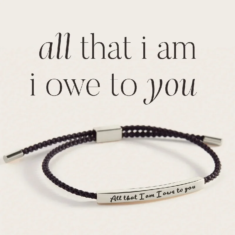 All that I am I owe to you Inspire Bracelet