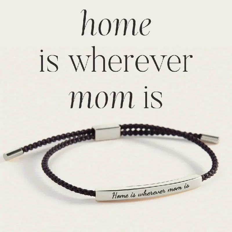 Home is wherever mom is Inspire Bracelet